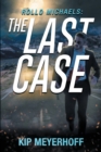 Rollo Michaels : The Last Case - Book