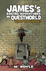 James's Ragtag Adventures in Questworld : Rise of the God King - Book