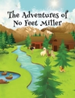 The Adventures of No Feet Miller - eBook