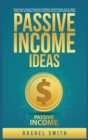 Passive Income Ideas : Make Money Online through E-Commerce, Dropshipping, Social Media Marketing, Blogging, Affiliate Marketing, Retail Arbitrage and More - Book