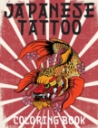 Japanese Tattoo Coloring Book : Japanese Tattoo Coloring Book - Book