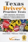 Texas Driver's Practice Tests : 700+ Questions, All-Inclusive Driver's Ed Handbook to Quickly achieve your Driver's License or Learner's Permit (Cheat Sheets + Digital Flashcards + Mobile App) - Book