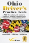 Ohio Driver's Practice Tests : 700+ Questions, All-Inclusive Driver's Ed Handbook to Quickly achieve your Driver's License or Learner's Permit (Cheat Sheets + Digital Flashcards + Mobile App) - Book