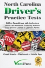 North Carolina Driver's Practice Tests : 700+ Questions, All-Inclusive Driver's Ed Handbook to Quickly achieve your Driver's License or Learner's Permit (Cheat Sheets + Digital Flashcards + Mobile App - Book