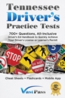 Tennessee Driver's Practice Tests : 700+ Questions, All-Inclusive Driver's Ed Handbook to Quickly achieve your Driver's License or Learner's Permit (Cheat Sheets + Digital Flashcards + Mobile App) - Book