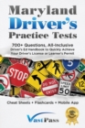 Maryland Driver's Practice Tests : 700+ Questions, All-Inclusive Driver's Ed Handbook to Quickly achieve your Driver's License or Learner's Permit (Cheat Sheets + Digital Flashcards + Mobile App) - Book