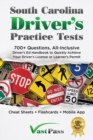 South Carolina Driver's Practice Tests : 700+ Questions, All-Inclusive Driver's Ed Handbook to Quickly achieve your Driver's License or Learner's Permit (Cheat Sheets + Digital Flashcards + Mobile App - Book