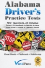 Alabama Driver's Practice Tests : 700+ Questions, All-Inclusive Driver's Ed Handbook to Quickly achieve your Driver's License or Learner's Permit (Cheat Sheets + Digital Flashcards + Mobile App) - Book