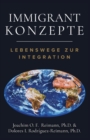 Immigrant Konzepte : Lebensweg zur Integration - Book