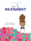 Rylei's Five Senses : What's That Texture? - Book