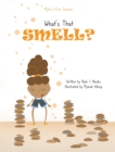 Rylei's Five Senses : What's that Smell? - Book