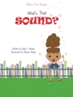Rylei's Five Senses : What's that Sound? - Book