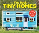 The Tiny Book Of Tiny Homes - Book