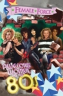 Female Force : Awesome Women of the Eighties - Book