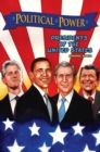 Political Power : Presidents of the United States: Barack Obama, Bill Clinton, George W. Bush, and Ronald Reagan - Book