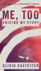 Me, Too : Voicing My Story - Book