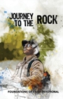 Journey to the Rock : Foundations of Faith - Devotional - Book