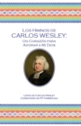 Los Himnos de Carlos Wesley : Un Corazon para Adorar a Mi Dios - Book