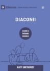 Diaconii (Deacons) (Romanian) : How They Serve and Strengthen the Church - Book