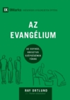 Az Evangelium (The Gospel) (Hungarian) : How the Church Portrays the Beauty of Christ - Book