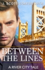 Between the Lines : A River City Story - Book