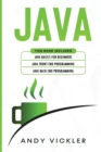 Java : This book includes: Java Basics for Beginners + Java Front End Programming + Java Back End Programming - Book