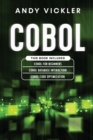 Cobol : This book includes: Cobol Basics for Beginners + Cobol Database Interaction + Cobol Code Optimization - Book