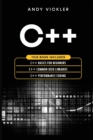 C++ : This book includes: C++ Basics for Beginners + C++ Common used Libraries + C++ Performance Coding - Book