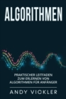 Algorithmen : Praktischer Leitfaden zum Erlernen von Algorithmen fur Anfanger - Book