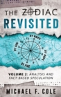 The Zodiac Revisited : Analysis and Fact-Based Speculation - Book