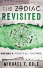 The Zodiac Revisited : Tying It All Together - Book