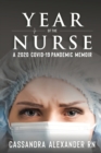 Year of the Nurse : A Covid-19 Pandemic Memoir - Book