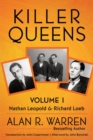 Killer Queens - Volume 1 - Leopold & Loeb : Leopold & Loeb - Book