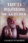 The 24 Qualifications of an Elder : What Are The Biblical Requirements To Be An Elder? - Book