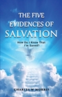 The Five Evidences of Salvation : How Do I Know That I'm Saved? - Book