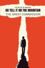 Go Tell It on the Mountain : The Great Commission: God's Plan To Reach The World - Book