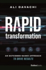 Rapid Transformation : An Outcomes-Based Approach to Drive Results - Book
