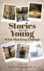 Stories for the Young : With Shocking Endings - Book