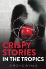 Crispy Stories in the Tropics - Book