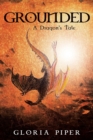 Grounded : A Dragon's Tale - Book