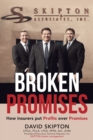 Broken Promises : How Insurers Put Pro&#64257;ts Over Promises - Book