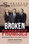 Broken Promises : How Insurers Put Profits Over Promises - eBook