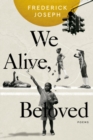 We Alive, Beloved : Poems - Book