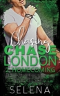 Chasing Chase London : Part 2: Homecoming - Book