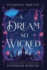 A Dream So Wicked : A Sleeping Beauty Retelling - Book