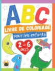 ABC Livre de Coloriage pour les enfants 2-6 ans - Book
