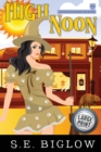 High Noon : A Paranormal Amateur Sleuth Mystery - Book