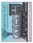The Learning Train - ABC's : Letter Names and Sounds. Each to Print. Pics to Color - Book