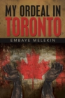 My Ordeal in Toronto - Book