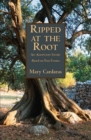 Ripped at the Root - Book